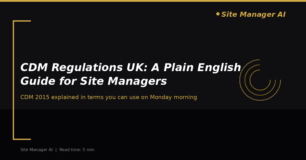 CDM Regulations UK: A Plain English Guide for Site Managers in 2026